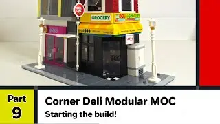 How to design and build a LEGO MOC: Corner Deli Modular | Part 9: Starting the Build