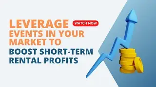 How to Leverage Events in Your Market to Boost Short-Term Rental Profits
