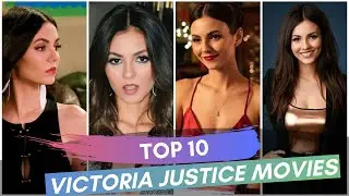Victoria Justice Movies | Victoria Justice Movies list | Top 10