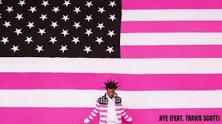 Lil Uzi Vert - Aye (Feat. Travis Scott) [Clean]