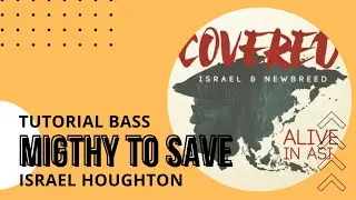 TUTORIAL BASS MIGHTY TO SAVE [ISRAEL HOUGHTON]