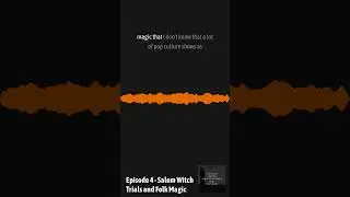 ICYMI, play episode 4, Folk Magic and the Salem Witch Trials with Maya Rook