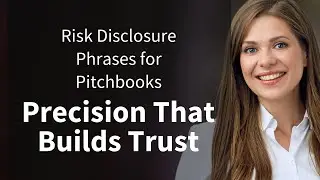 Risk Disclosure Phrases for Pitchbooks | Precision That Builds Trust