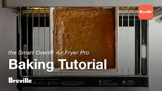the Smart Oven&reg; Air Fryer Pro | How to use the Bake function | Breville+