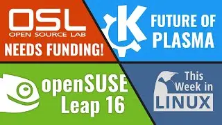 KDE Plasma's Future, openSUSE Leap 16, Trinity Desktop, Open Source Lab issues & more Linux news