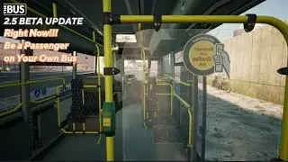 Right Now! Be a Passenger on Your Own Bus - THE BUS 2.5 BETA IMPROVE SCANIA CITYWIDE LFA DASHBOARD