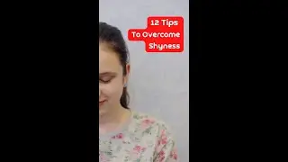 12 Tips To Overcome Shyness