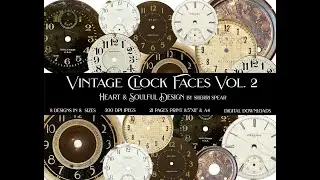 VINTAGE CLOCK FACE VOL. 2 DIGITAL KIT ON ETSY:  A Detailed Look At The Kit