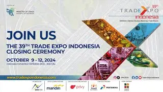 Closing Ceremony The 39th Trade Expo Indonesia 