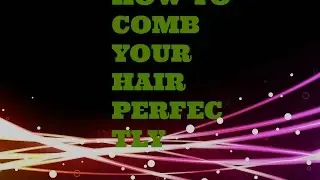 HOW  TO COMB YOUR  HAIR PROPERLY|| MULTIPURPOSE||