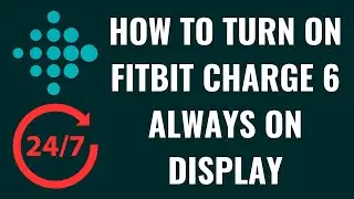 How to Turn On Fitbit Charge 6 Always On Display