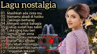 LAGU NOSTALGIA PALING SEDIH 😭 PATAH HATI 💔 TEMBANG KENANGAN-LAGU LAWAS-LAGU JADUL-TEMAN SANTAI