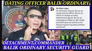 SECURITY DETACHMENT OFFICER NALIPAT SA SINGLE POST DAPAT BA ORDINARY SECURITY UNIFORM ANG SOOT NYA!