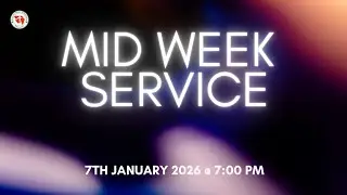 Mid Week Service || 7th Jan 2026