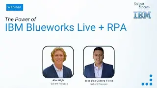 The Power of Blueworks Live and RPA Webinar