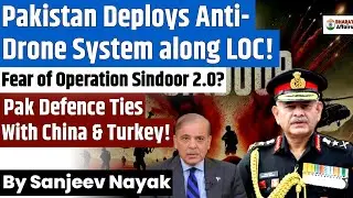 Fear of Op Sindoor 2.0? Panicked Pakistan Rushes Anti-Drone Systems to LoC!!