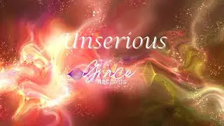 Unserious | Grace Records