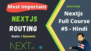 Next Js routing tutorial | Most important Chapter of Next Js | Next Js tutorial in Hindi 2022 - #5