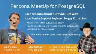 Percona MeetUp for PostgreSQL - Autovacuum - PostgreSQL Talk | Tutorial