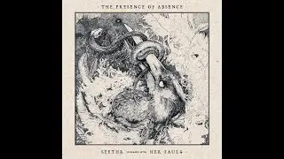 Seethr/Her Fault - The Presence of Absence (split)