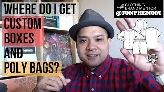 WHERE DO I GET CUSTOM BOXES AND POLY BAGS?
