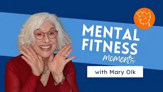 Mental Fitness Moment with Coach Mary Olk