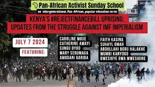 Kenya's #RejectFinanceBill Uprising: Pan-African Activist Sunday School #10