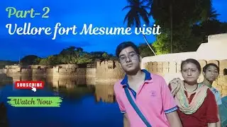 Part 2-Vellore Fort Museum Tour | Ancient Artifacts & Royal Heritage of South India