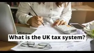 UK Tax System | Income Tax | National Insurance