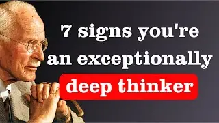 7 Signs You're an Exceptionally Deep Thinker | Carl Jung