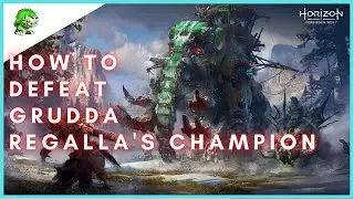 Horizon Forbidden West How to defeat Grudda Regalla's Champion easily