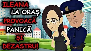 ILEANA LA BUCUREȘTI ! (STORY ANIMAT) - Ep. 63