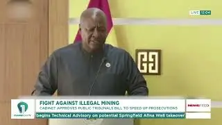 Cabinet Approves Public Tribunals Bill to Fast-Track Illegal Mining Cases | News Feed