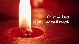 Gocce di Luce. In cammino con il Vangelo 03/02/2026