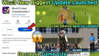 Wcc3 New Biggest Update Launched || Decrease Game,Optimization, Bug Fixed || Wcc3 New Update 😱