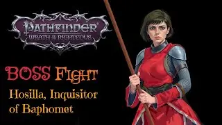 Pathfinder WOTR | Charade Crusade | 07 |  Boss Fight: Hosilla, Inquisitor of Baphomet