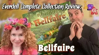 Exploring the Everdell Complete Collection: Bellfaire!