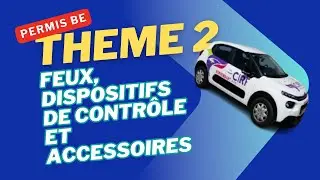Permis BE - Th&egrave;me 2 : Feux, dispositifs de contr&ocirc;le et accessoires
