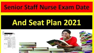 Senior Staff Nurse Exam Date and Seat Plan 2021
