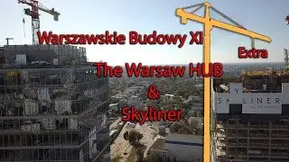Warszawskie Budowy XI Extra The Warsaw Hub & Skyliner