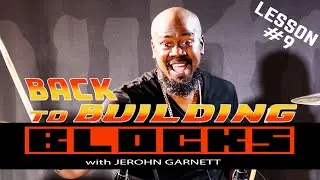Back to Building Blocks - Lesson #9