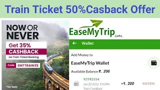 35% casback on train ticket up to 200rs. || EasyMyTrip train ticket cashback #casback #train_ticket