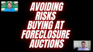 Avoiding Risks Buying At Foreclosure Auctions