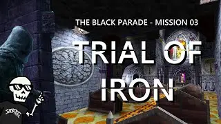 Trial of Iron - The Black Parade #3 - Thief Gold Fan Mission