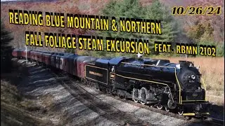 Reading Blue Mountain & Northern Fall Foliage Steam Excursion With RBMN 2102!! 10/26/24