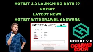 Hotbit news || Hotbit Updates || HOTBIT 2.0 UPDATE || HOTBIT WITHDRAWAL NEWS