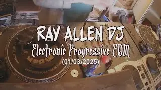 Ray Allen Dj - Electronic Progressive EDM (01/03/2025)