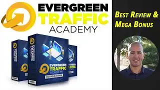 Evergreen Traffic Academy Review & Best Bonus🚦5000 Visitors Bonus!🚦