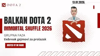 ❤️ DOTA 2 turnir livestream l Balkan IMMORTAL SHUFFLE 2026 l Grupna faza (tiebreak gejmovi)