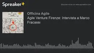 Agile Venture Firenze: Intervista a Marco Fracassi
